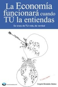 La Economía funcionará cuando TÚ la entiendas