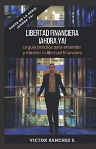 Libertad Financiera ¡Ahora ya!