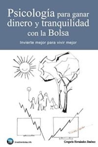Psicología para ganar dinero y tranquilidad con la Bolsa
